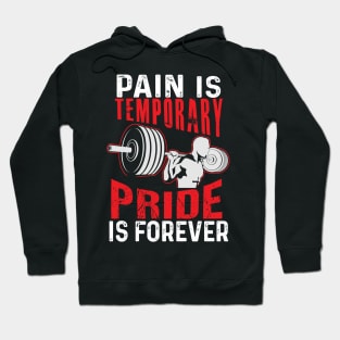 Pain Is Temporary Pride Is Forever Hoodie